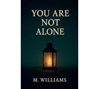 You Are Not Alone