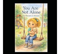 You Are Not Alone