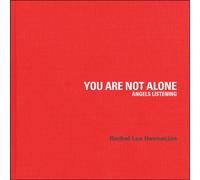 You Are Not Alone : Angels Listening