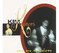 You Are Not Alone by Kim Waters (1996-05-07)