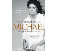 You Are Not Alone: Michael, Through a Brother's Eyes