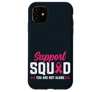 You Are Not Alone Mother Daughter Aunt Family Support Squad Case for iPhone 11