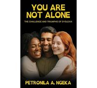 You Are Not Alone: The Challenge and Triumphs of Dyslexia