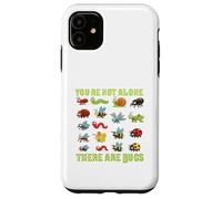 you are not alone there are bugs Insects Entomologist Lover Case for iPhone 11