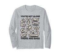 You are not Alone There are Bugs Insects Entomologist Lover Long Sleeve T-Shirt