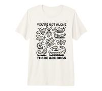 You are not Alone There are Bugs Insects Entomologist Lover Premium T-Shirt