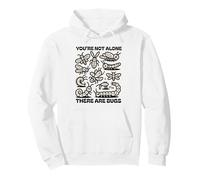 you are not alone there are bugs Insects Entomologist Lover Pullover Hoodie
