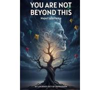 You Are Not Beyond This: My Journey Out of Depression