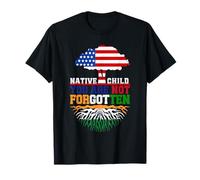You are Not Forgotten Amercian Native Child Indian Pride T-Shirt