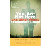 You are Not Here and Other Works of Buddhist Fiction