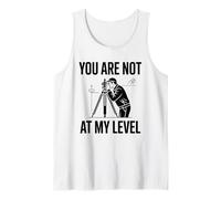 You are Not My Level, Land Surveyor Surveying Examiner Tank Top
