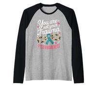 You are Not Your Trauma PTSD Awareness Raglan Baseball Tee