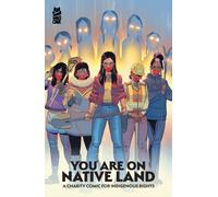 You Are On Native Land: A Charity Comic for Indigenous Rights