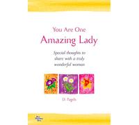 You Are One Amazing Lady: Special Thoughts to Share with a Truly Wonderful Woman