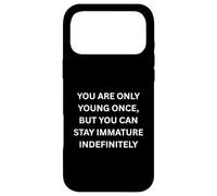 You are only young once, but you can stay Humor Marquee Case for iPhone 17 Pro Max
