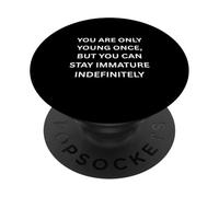 You are only young once, but you can stay Humor Marquee PopSockets Adhesive PopGrip