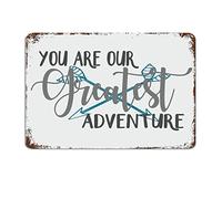 You are Our Greatest Adventure Signs with Funny Sayings Metal Sign Motivational Wall Decorations for Living Room Rustic Wall Art Kitchen Wall Hanging Signs 8x12 Inches