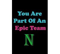 You Are Part Of An Epic Team N: Coworkers Gifts, Coworker Gag Book, Member, Manager, Leader , Strategic Planning, Employee, Colleague and Friends.