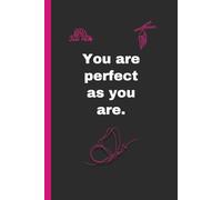 You Are Perfect as You Are Notebook 6 x 9 inches College Ruled Lined Journal 110 pages White Paper Perfect for Women Office Study School Graduate Work ... Get After It Black Pink Butterfly Mariposa