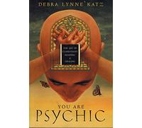 You are Psychic: The Art of Clairvoyant Reading and Healing
