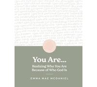 You Are: Realize Who You Are Because of Who God Is