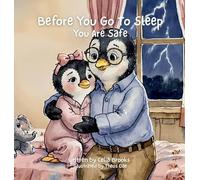 You Are Safe: A Calming Bedtime Story For Anxious Hearts (Before You Go to Sleep)
