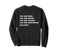 You Are Seen Heard Valued Supported Peer Support Specialist Sweatshirt