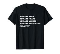 You are Seen Heard Valued Supported Peer Support Specialist T-Shirt