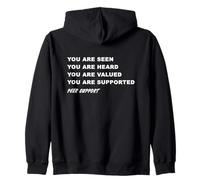 You Are Seen Heard Valued Supported Peer Support Specialist Zip Hoodie