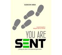 YOU ARE SENT: Finding Your Place In This Apostolic Generation