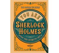You Are Sherlock Holmes Mystery Book - Solve Three Interactive Cases