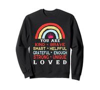 You are Smart Brave Strong Kind Loved Motivation Teacher Kid Sweatshirt