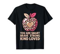 You are Smart Brave Strong Kind Loved T-Shirt