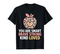 You are Smart Brave Strong Kind Loved T-Shirt