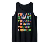 You are Smart Kind Loved Positive Kindness Positivity Tank Top