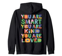 You Are Smart Kind Loved Positive Kindness Positivity Zip Hoodie