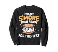 You Are S'more Than Ready For This Test Teacher Testing Sweatshirt