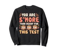 You Are S'more Than Ready For This Test Test Day Teacher Sweatshirt