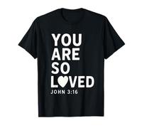 You Are So Loved John 3:16 Bible Verse Christian T-Shirt