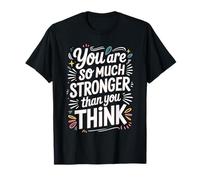 You are So Much Stronger Than You Think Strength Pride T-Shirt