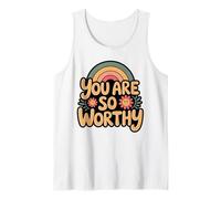 You are So Worthy, Groovy Self Love Fun Positive Vibes Tank Top