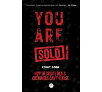 You Are Sold! How to Create Deals Customers Can’t Refuse