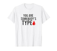You are Somebodys Type T-Shirt