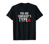 You are Somebodys Type T-Shirt