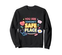 You Are Someone's Safe Place Nurse | Healthcare Worker Sweatshirt