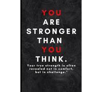 You are stronger than you think: Ideal for self-development, journaling, goal-setting, and mindfulness Compact 6 x 9 inch size