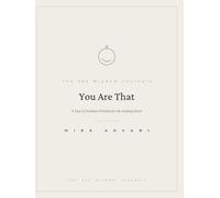You Are That: A Year of Nondual Wisdom for the Seeking Heart - Daily Teachings, Reflections & Inquiry Practices for Women