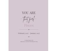 YOU ARE THAT GIRL, PISCES: A Guided Planner for Alignment, Growth & Intentional Living
