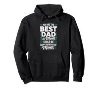 You Are The Best Dad A Mom Could Be Single Mom Father's Day Pullover Hoodie