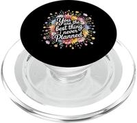 You Are The Best Thing I Never Planned - PopSockets PopGrip for MagSafe
